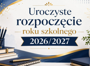 Rozpoczęcie roku szkolnego 2026/2027